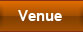 Venue