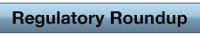Regulatory Roundup