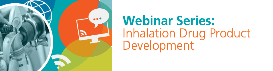 Inhalation Development Webinar Series – Registration Now Open