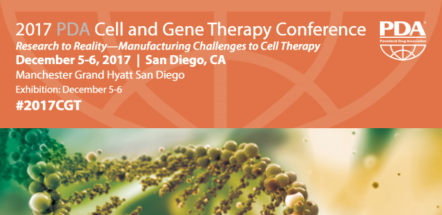 2017 PDA Cell and Gene Therapy Conference | December 5-6, 2017 | San Diego, CA